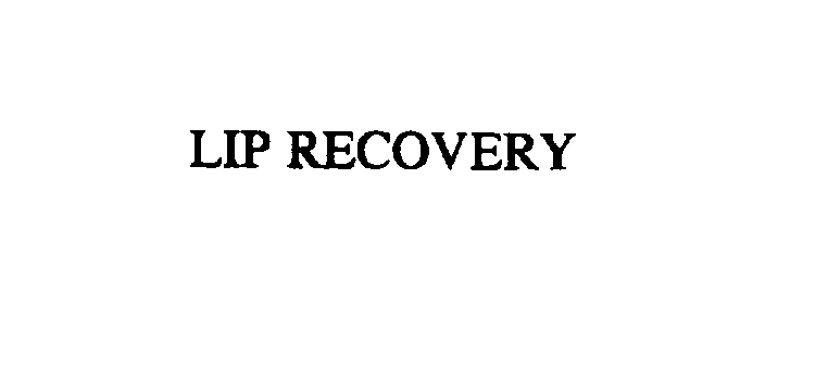 Trademark Logo LIP RECOVERY
