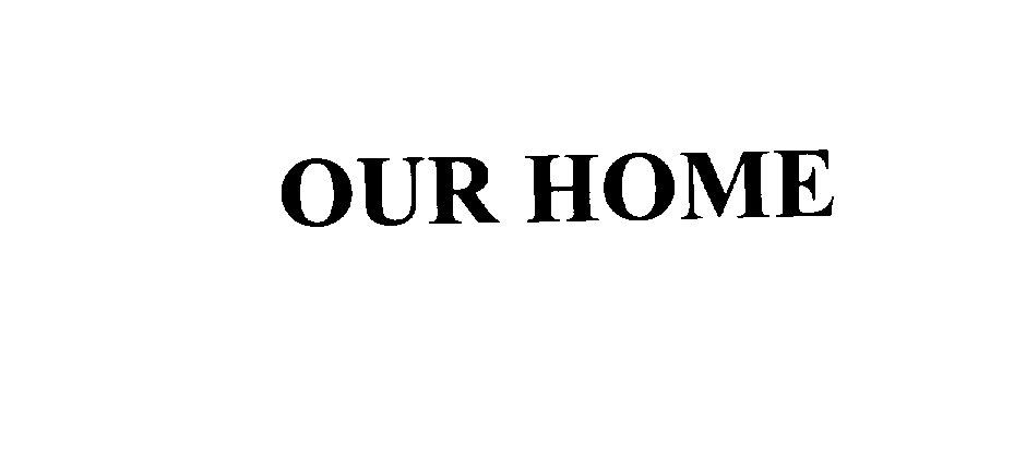 Trademark Logo OUR HOME