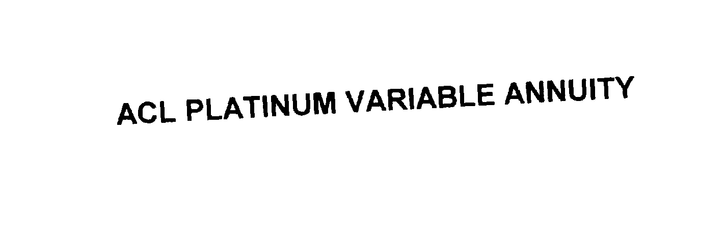 Trademark Logo ACL PLATINUM VARIABLE ANNUITY