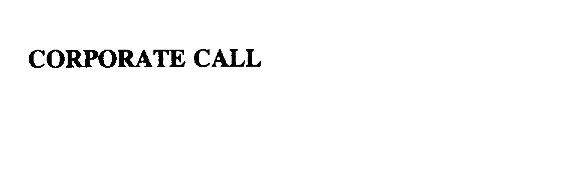 Trademark Logo CORPORATE CALL