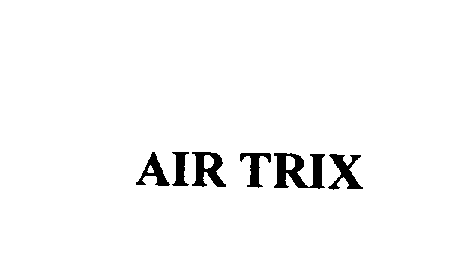  AIR TRIX