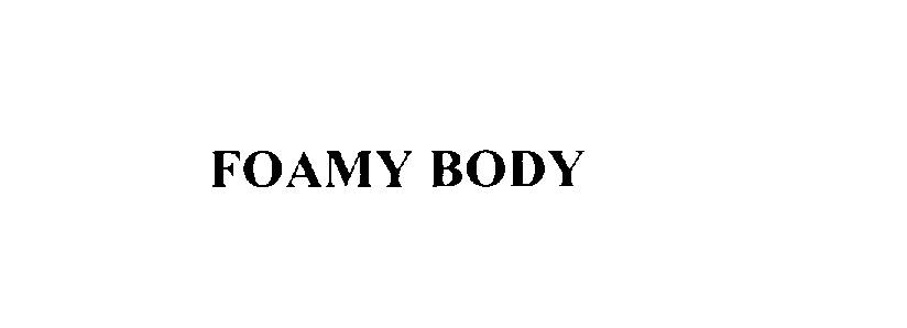 Trademark Logo FOAMY BODY