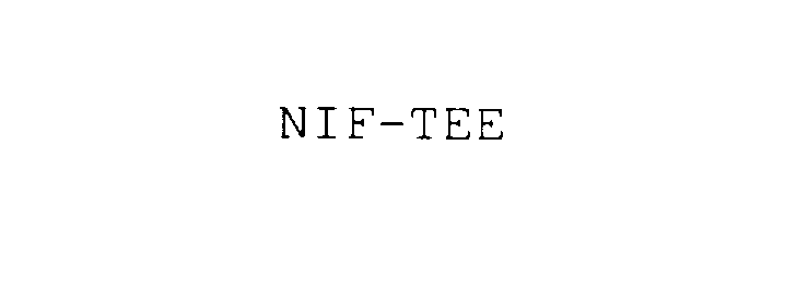 NIF-TEE