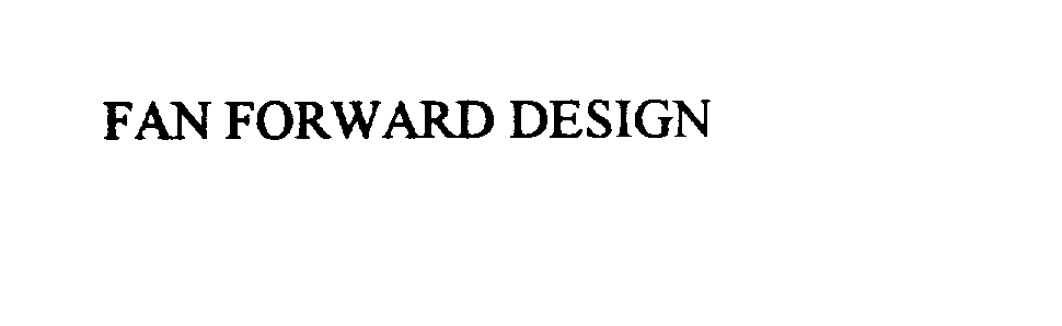 Trademark Logo FAN FORWARD DESIGN
