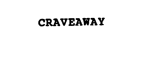 Trademark Logo CRAVEAWAY