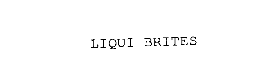 LIQUI BRITES