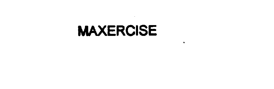 MAXERCISE