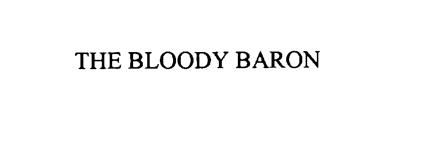  THE BLOODY BARON