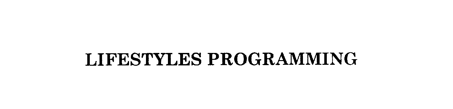  LIFESTYLES PROGRAMMING