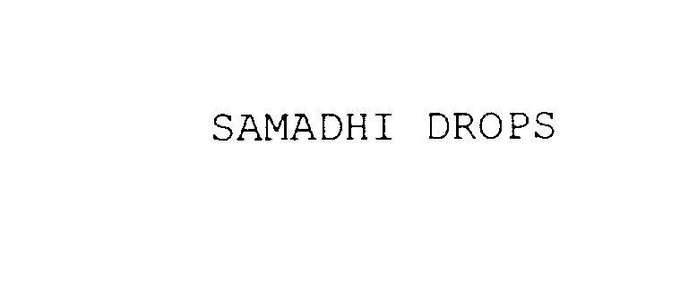  SAMADHI DROPS