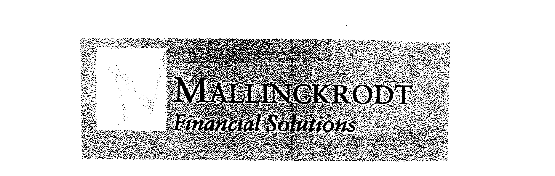  M MALLINCKRODT FINANCIAL SOLUTIONS