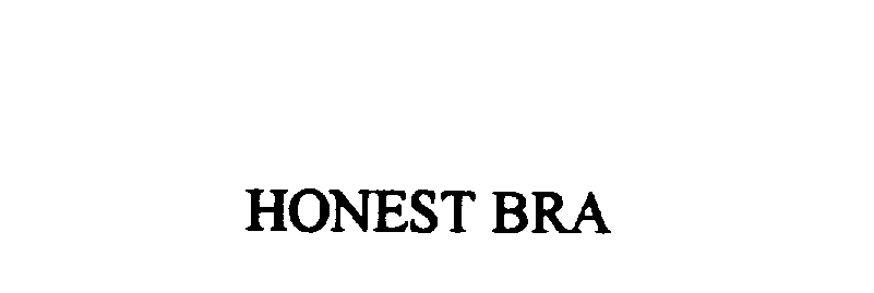 Trademark Logo HONEST BRA