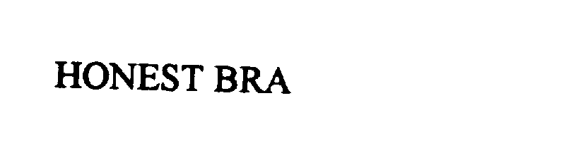 Trademark Logo HONEST BRA