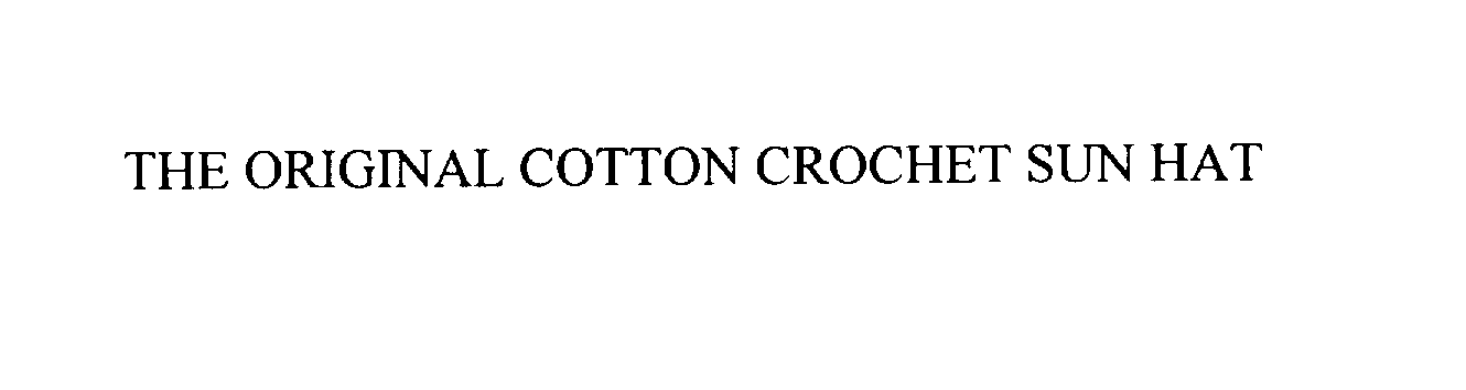 Trademark Logo THE ORIGINAL COTTON CROCHET SUN HAT