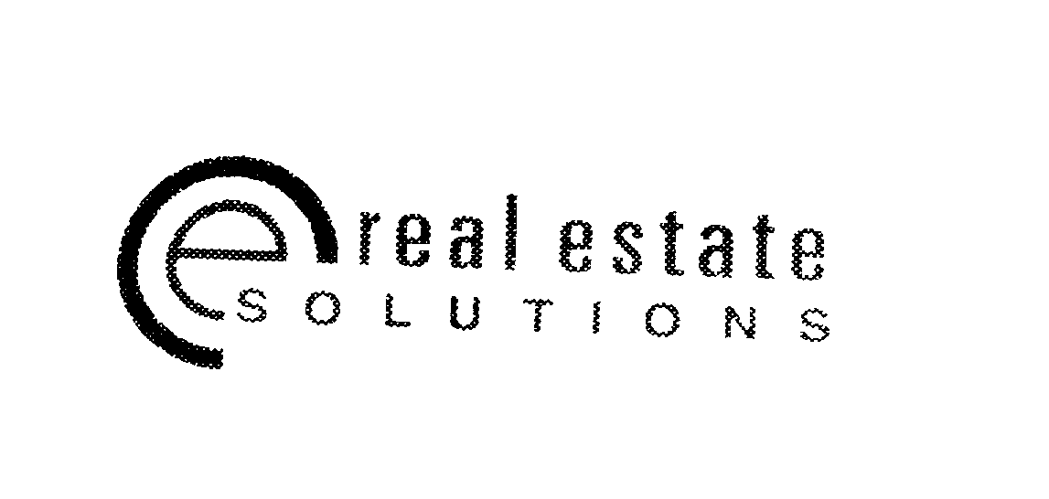 Trademark Logo E REAL ESTATE SOLUTIONS