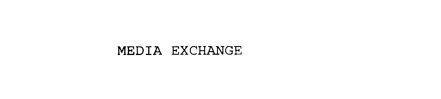 Trademark Logo MEDIA EXCHANGE