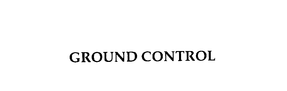 Trademark Logo GROUND CONTROL