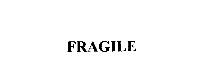 Trademark Logo FRAGILE