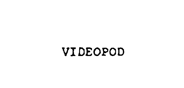 Trademark Logo VIDEOPOD