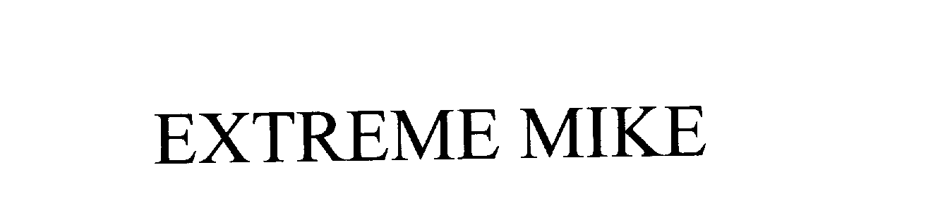 Trademark Logo EXTREME MIKE