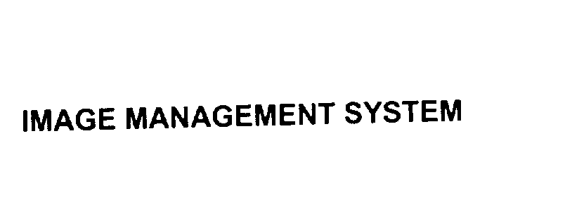 Trademark Logo IMAGE MANAGEMENT SYSTEM