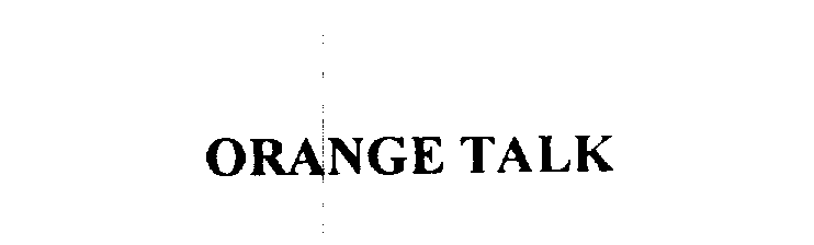 Trademark Logo ORANGE TALK