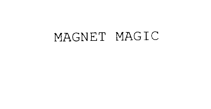MAGNET MAGIC