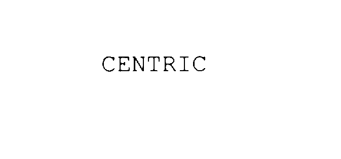 Trademark Logo CENTRIC