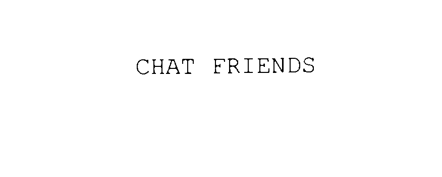  CHAT FRIENDS