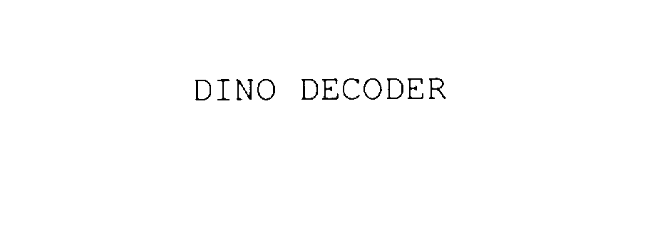  DINO DECODER