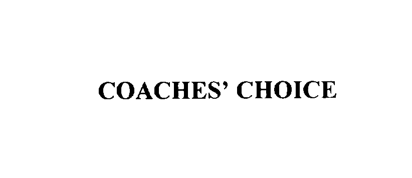 Trademark Logo COACHES' CHOICE