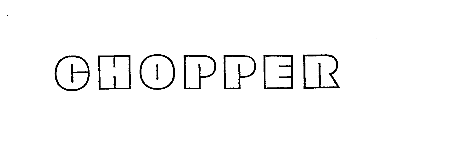 Trademark Logo CHOPPER