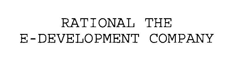 Trademark Logo RATIONAL THE E-DEVELOPMENT COMPANY