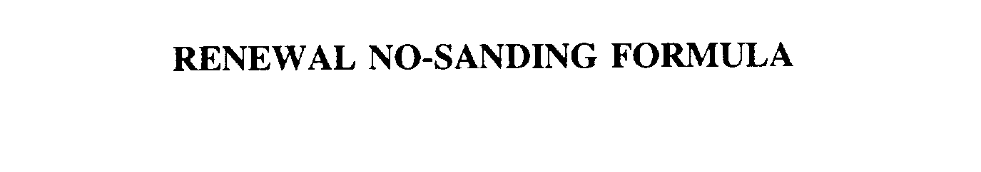 Trademark Logo RENEWAL NO-SANDING FORMULA