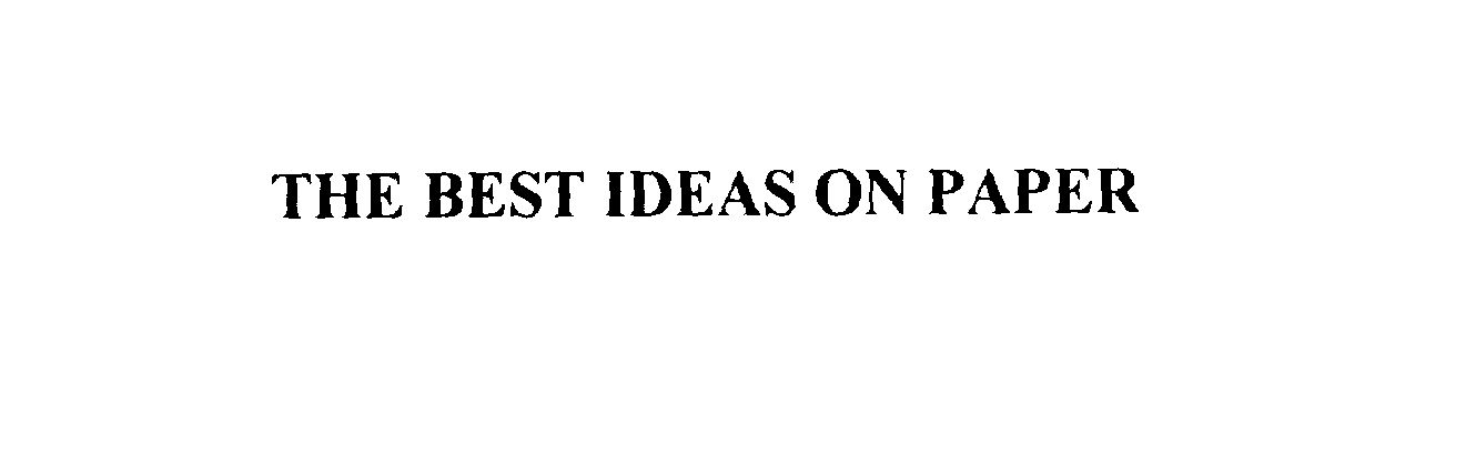 THE BEST IDEAS ON PAPER