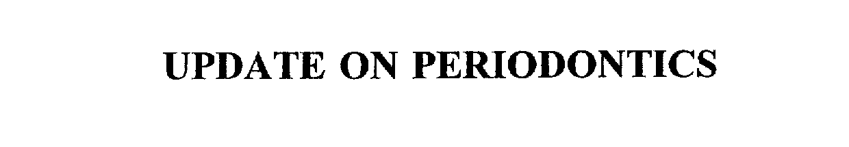  UPDATE ON PERIODONTICS