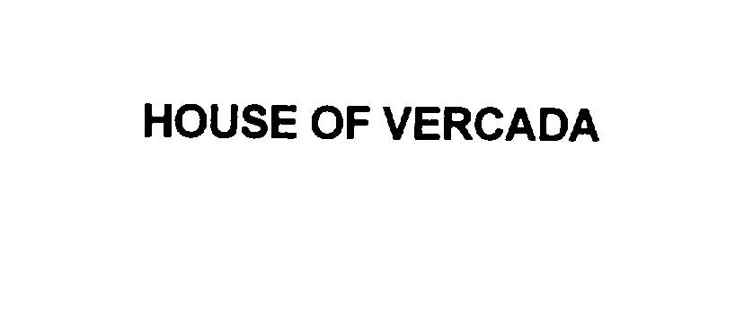  HOUSE OF VERCADA