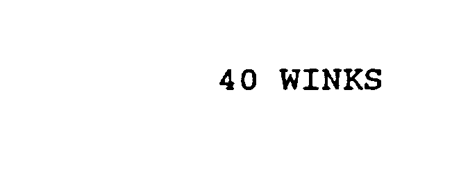  40 WINKS