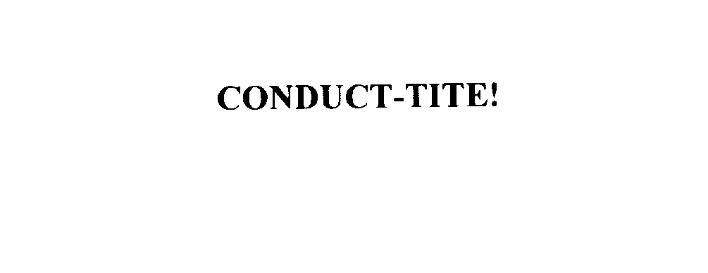  CONDUCT-TITE!