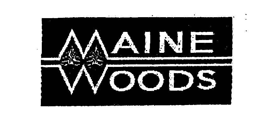 Trademark Logo MAINE WOODS