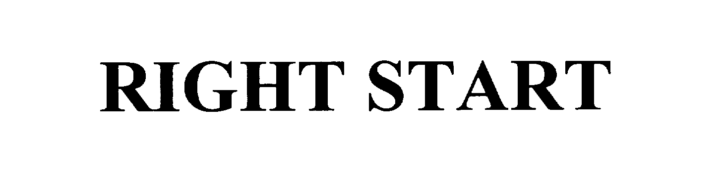 Trademark Logo RIGHT START