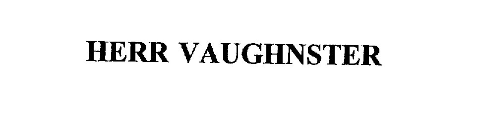 Trademark Logo HERR VAUGHNSTER