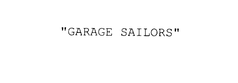  "GARAGE SAILORS"