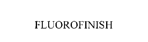Trademark Logo FLUOROFINISH