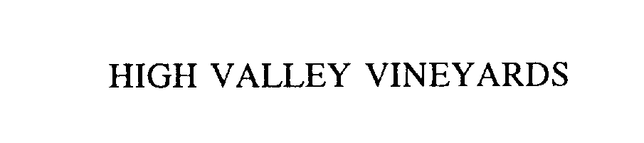 Trademark Logo HIGH VALLEY VINEYARDS