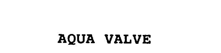 Trademark Logo AQUA VALVE