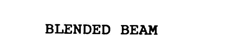 Trademark Logo BLENDED BEAM