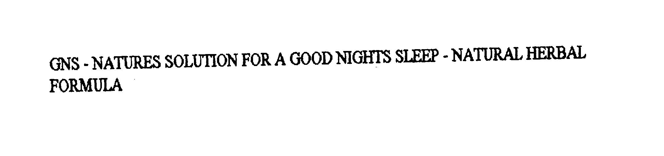 Trademark Logo GNS - NATURES SOLUTION FOR A GOOD NIGHTS SLEEP - NATURAL HERBAL FORMULA