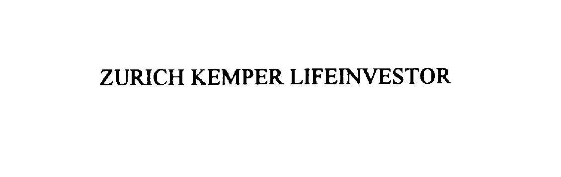  ZURICH KEMPER LIFEINVESTOR