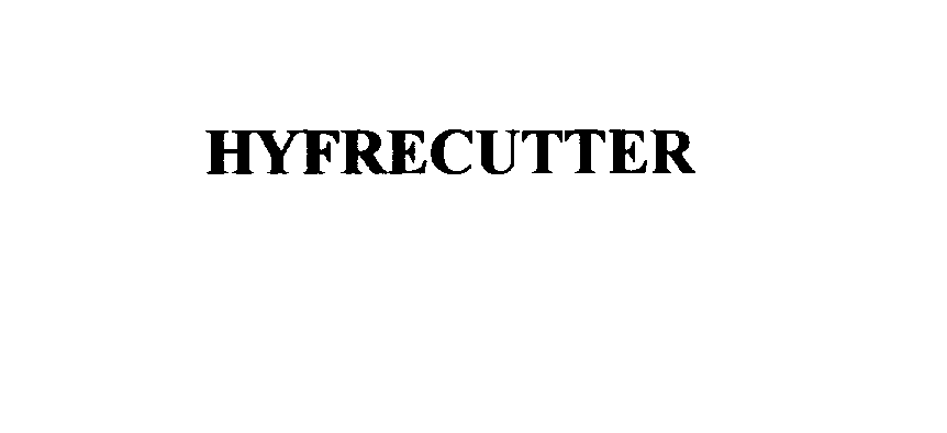  HYFRECUTTER
